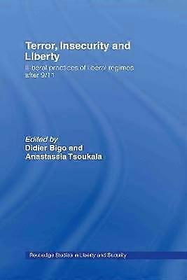 Terror Insecurity and Liberty