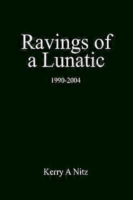 Ravings of a Lunatic