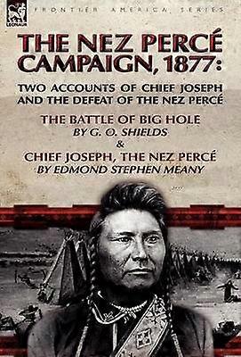 The Nez Perce Campaign 1877