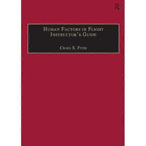 Human Factors in Flight Instructor's Guide
