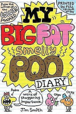My Big Fat Smelly Poo Diary