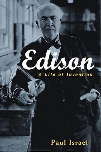 Edison: A Life of Invention