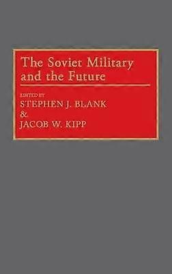 The Soviet Military and the Future