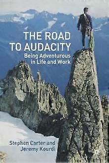 The Road To Audacity - J. Kourdi - Business strategy - Palgrave Macmillan - Paperback