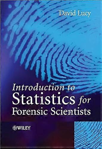 Introduction to Statistics for Forensic Scientists