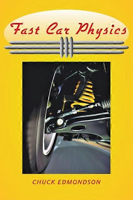 Fast Car Physics - Edmondson, Chuck - Hardback - English Book - Applied physics