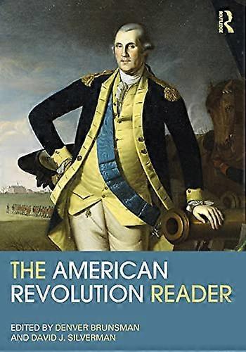 The American Revolution Reader