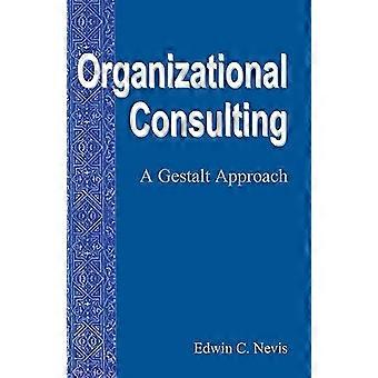 Consulenza organizzativa: un approccio gestalt (Gestalt Institute of Cleveland)