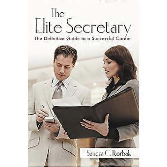The Elite Secretary: la guida definitiva per una carriera di successo