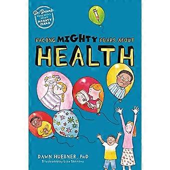 Mächtigen Ängsten um die Gesundheit begegnen (Dr. Dawns Minibücher über mächtige Ängste)