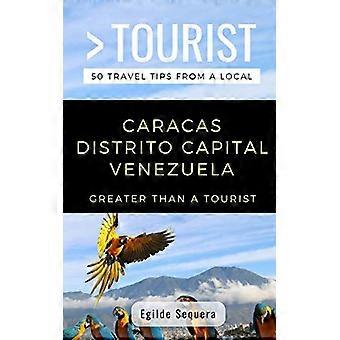 Større enn en turist - Caracas Distrito Hovedstad Venezuela : Egilde Sequera