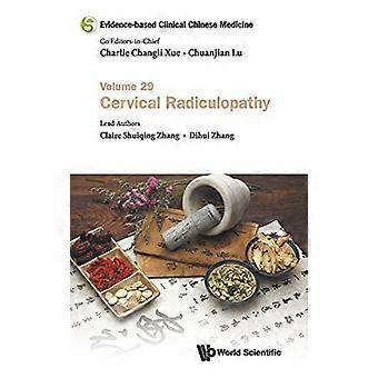 Evidenzbasierte Klinische Chinesische Medizin - Band 29: Zervikale Radikulopathie (Evidenzbasierte Klinische Chinesische Medizin)