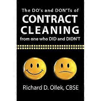 The Do's And Don'ts Of Contract Cleaning From One Who Did And Didn't - Richard D. Ollek CBSE - Hardcover - en Book
