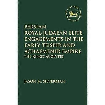 Persian Royal-judaean Elite Engagements In The Early Teispid And Achaemenid Empi - Jason M. Silverman - Paperback - en Book