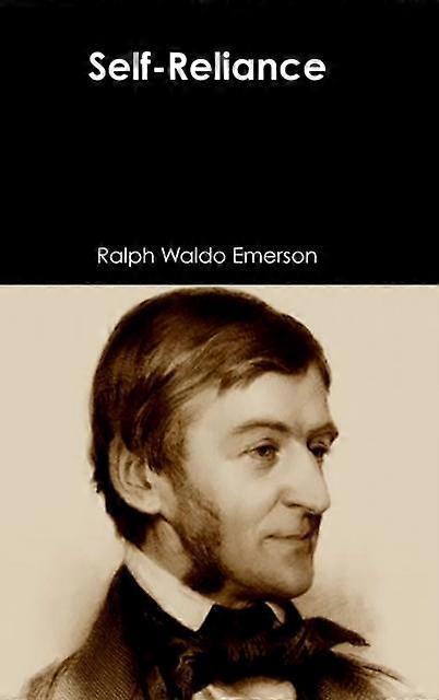 Self-reliance - Ralph Waldo Emerson