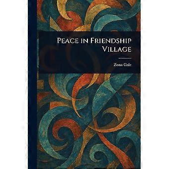 Peace in friendship village