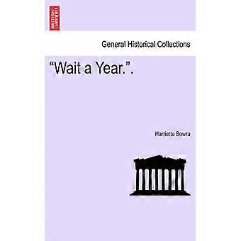 Wait A Year - Harriette Bowra - Paperback - English Book - History