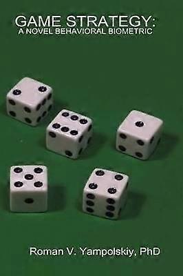GAME STRATEGY A NOVEL BEHAVIORAL BIOMETRIC