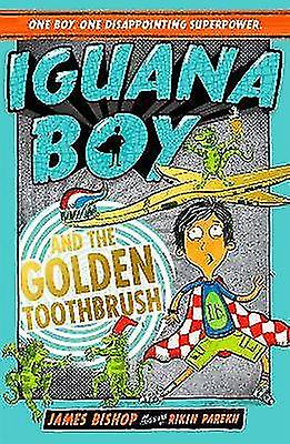 Iguana Boy and the Golden Toothbrush