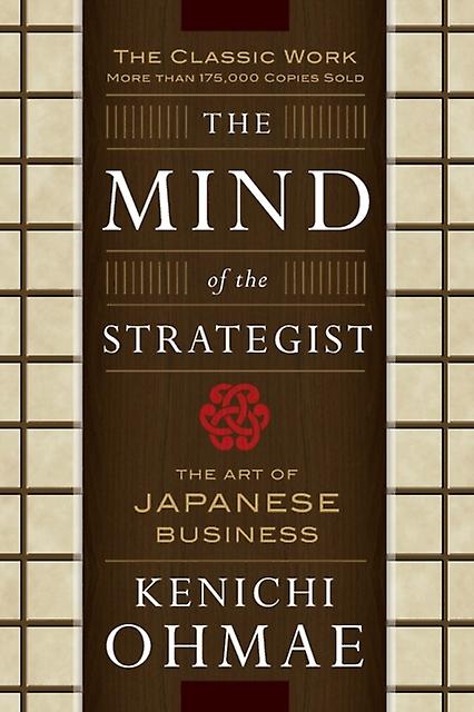 Mind Of The Strategist The Art Of Japanese Business by Kenichi Ohmae Paperback