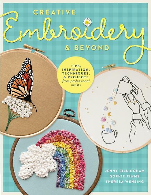 Creative Embroidery And Beyond by Theresa Wensing Paperback