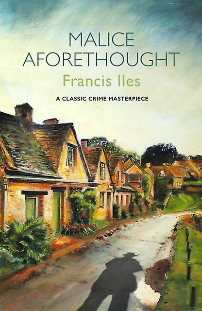 Malice Aforethought by Francis Iles Paperback