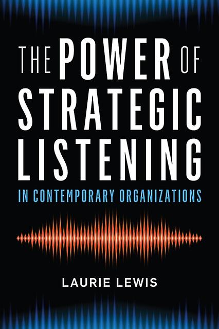 The Power Of Strategic Listening by Laurie Lewis Paperback Book