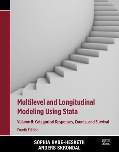 Multilevel And Longitudinal Modeling Using Stata Volume Ii by Skrondal & Anders London School of Economics & UK Paperback Book