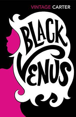 Black Venus by Angela Carter Paperback
