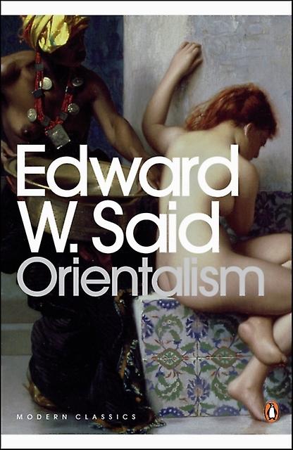 Orientalism by Edward W. Said Paperback Book