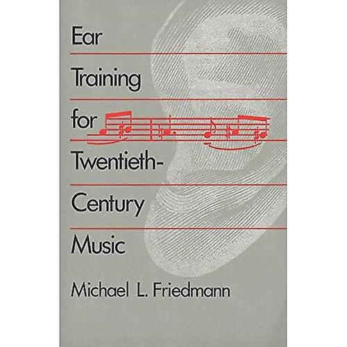 Ear Training for Twentieth-Century Music