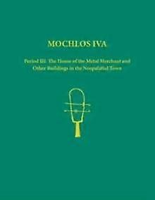 Mochlos Iva. 2volume Set by Jeffrey S. Soles Paperback Book