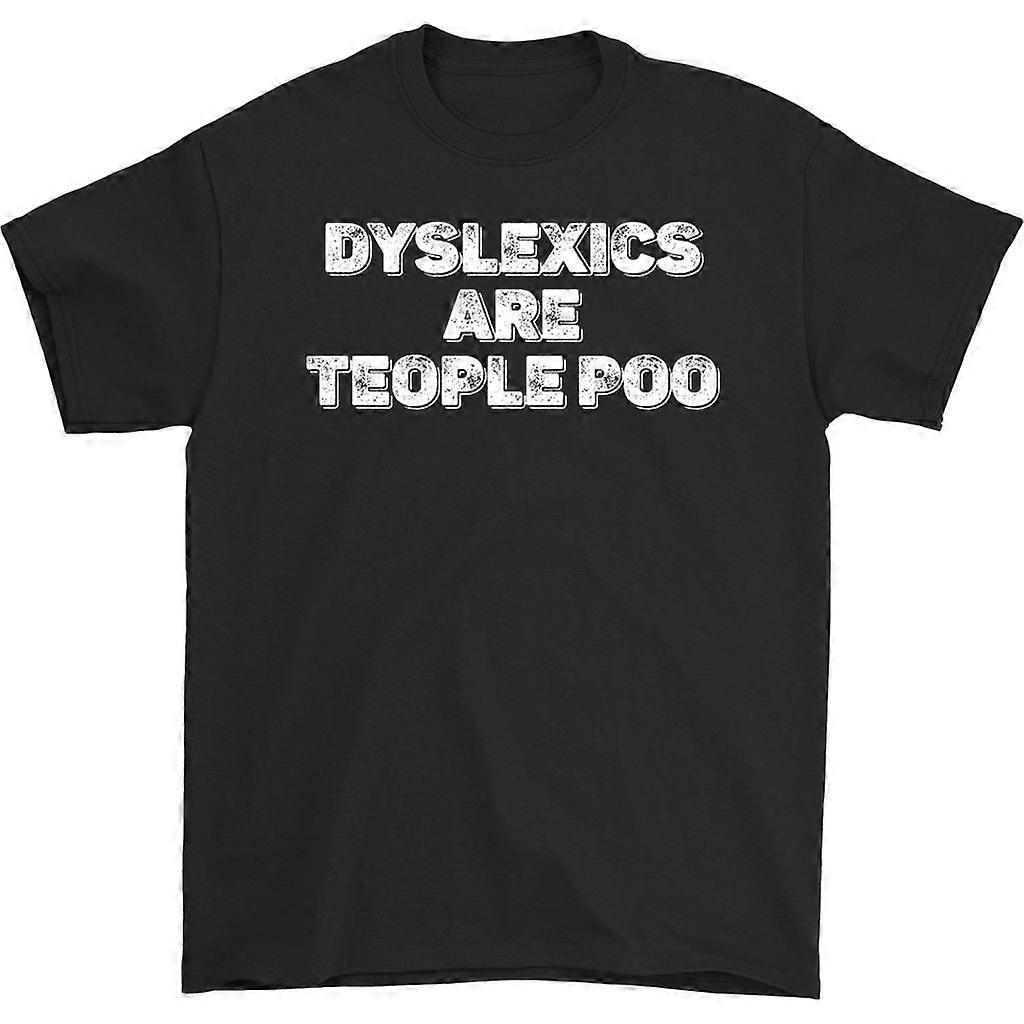 Dyslexics Are Teople Poo T-shirt