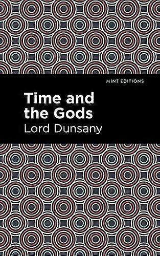 Time And The Gods - Lord Dunsany