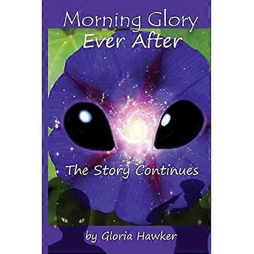 Morning Glory Ever-After the Story Continues
