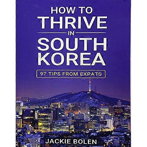 How to Thrive in South Korea: 97 Tips from Expats