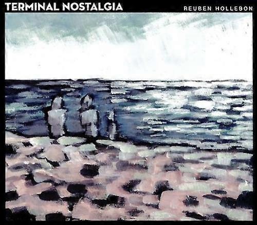 Reuben Hollebon Terminal Nostalgia CD (2016)
