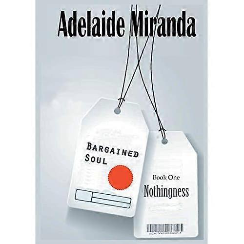 Bargained Soul, Book One: Nothingness
