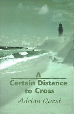 A Certain Distance to Cross