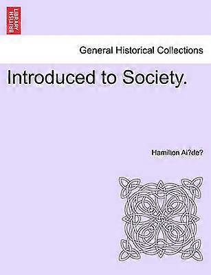 Introduced to Society