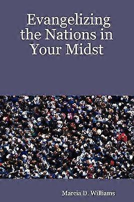 Evangelizing the Nations in Your Midst