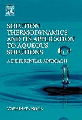 Solution Thermodynamics and its Application to Aqueous Solutions