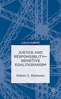 Justice and ResponsibilitySensitive Egalitarianism
