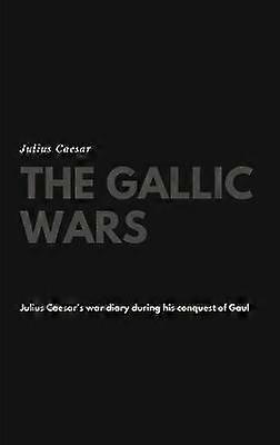The Gallic Wars