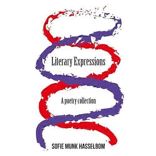 Literary Expressions: a Poetry Collection
