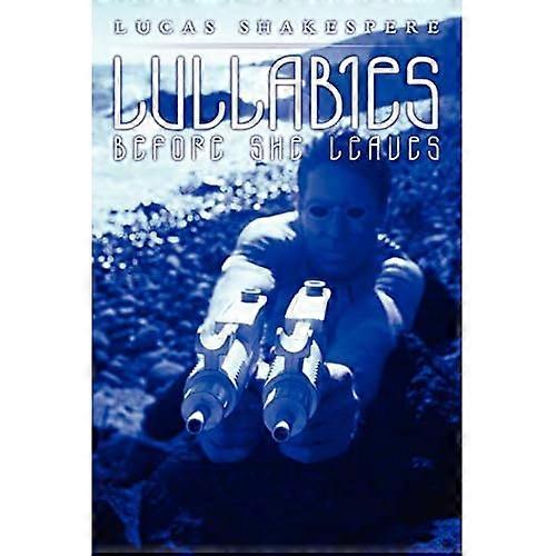 Lullabies before She Leaves