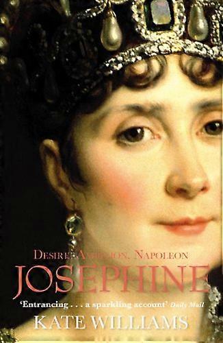 Josephine: Desire Ambition Napoleon