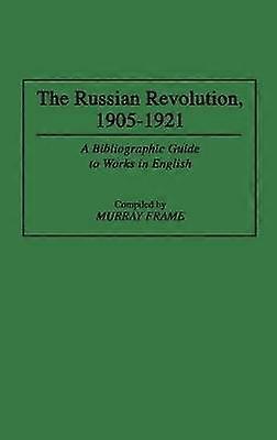 The Russian Revolution 19051921