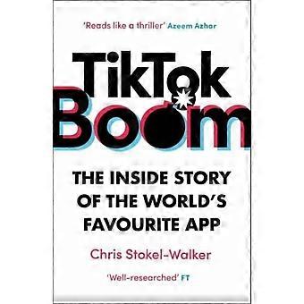 A explosão do TikTok - Chris Stokel-Walker