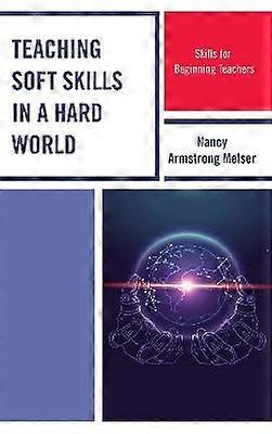 Teaching Soft Skills in a Hard World